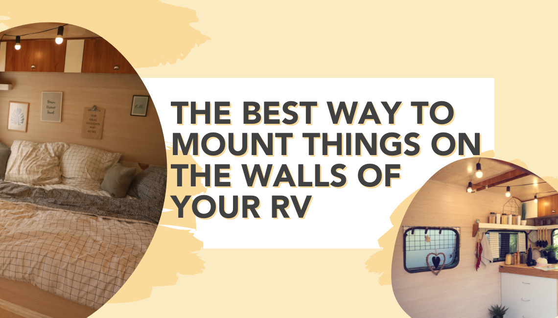 The Best Way to Mount Things on the Walls of Your RV RVshare