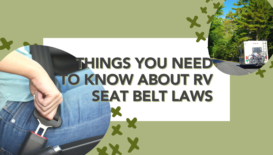 RV Seat Belt Laws Things you should know about RV Seat Belts!