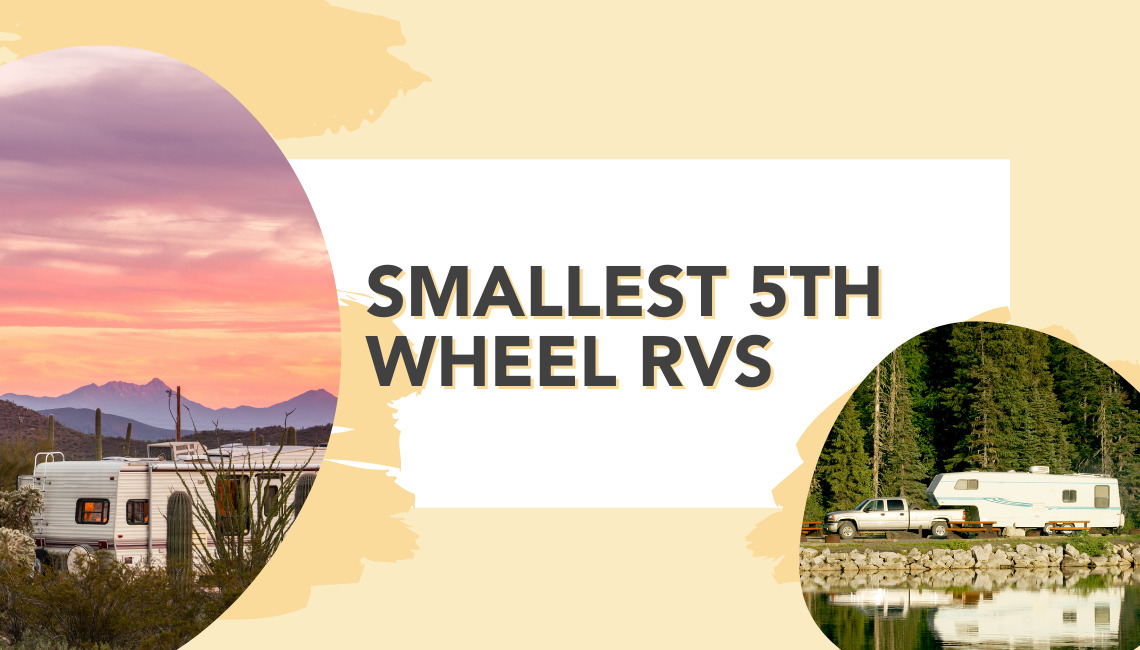 What are the Smallest 5th Wheel RVs in 2023? RVshare